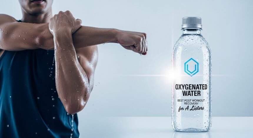 Oxygenated Water: Best Post-Workout Recovery for A-Listers