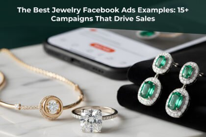 The Best Jewelry Facebook Ads Examples_ 15+ Campaigns That Drive Sales
